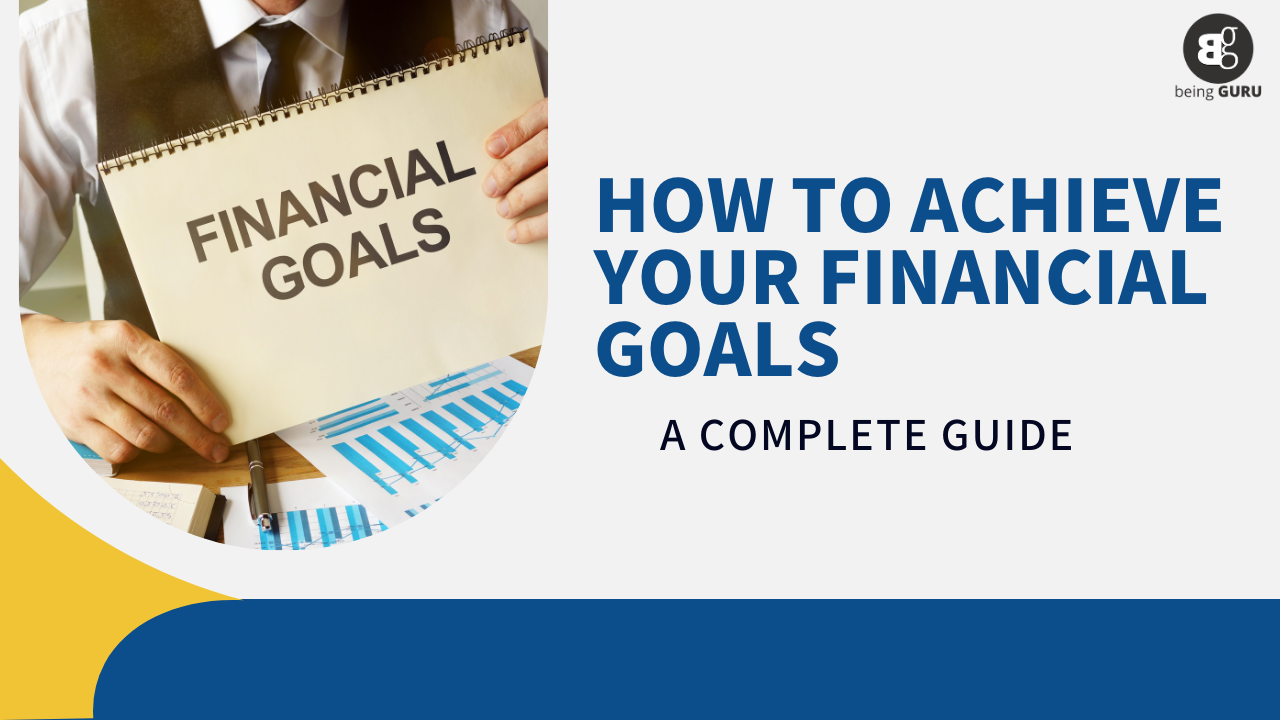 How To Set Financial Goals And Achieve Them Successfully
