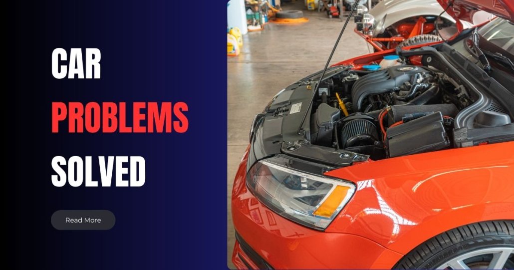 How To Troubleshoot Common Car Problems Yourself